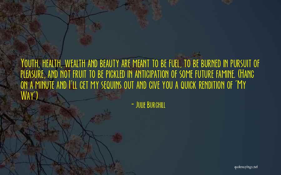 Julie Burchill Quotes 721474