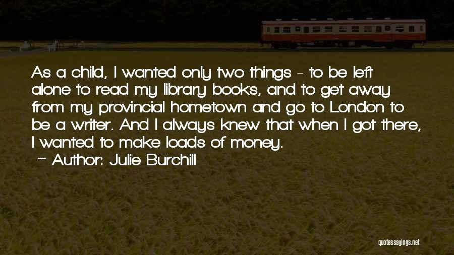 Julie Burchill Quotes 722769