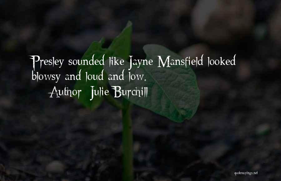 Julie Burchill Quotes 852335