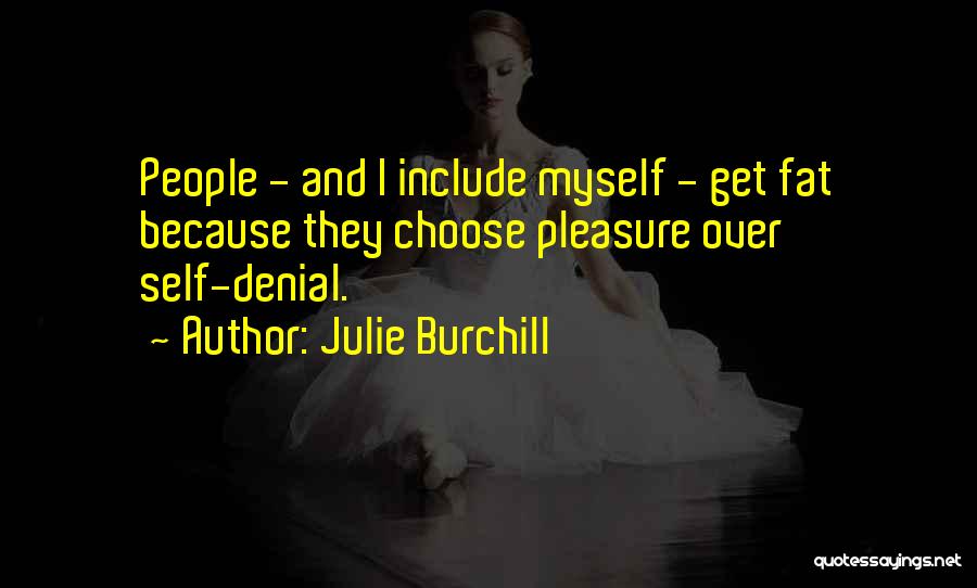 Julie Burchill Quotes 895694