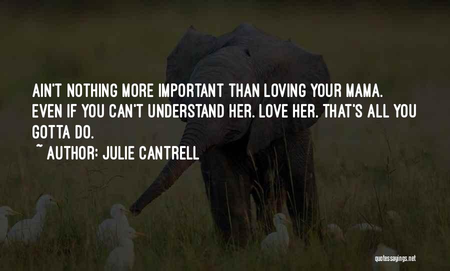 Julie Cantrell Quotes 479256