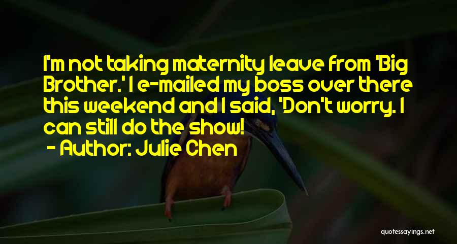 Julie Chen Quotes 1910096