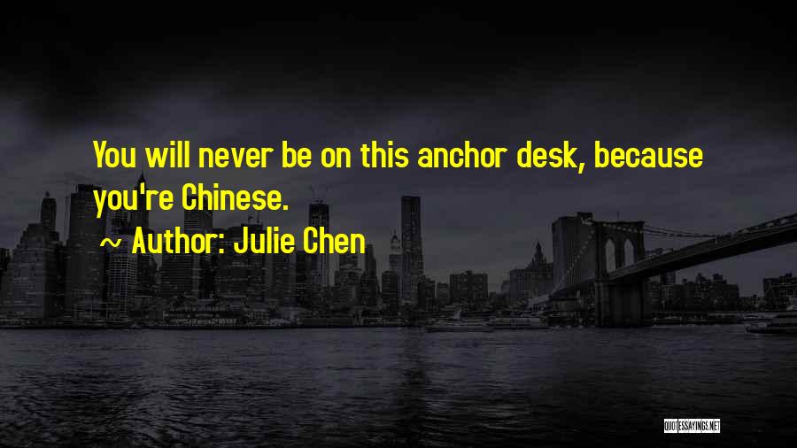 Julie Chen Quotes 2058100