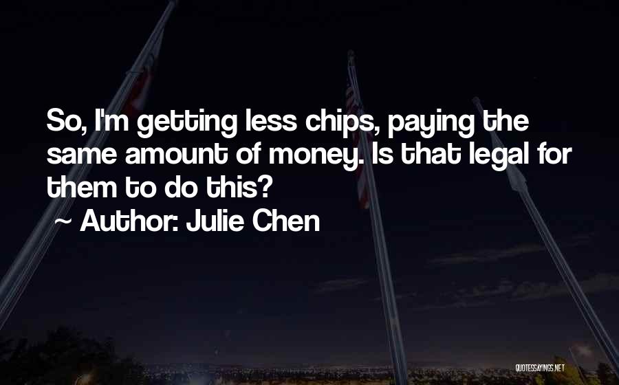 Julie Chen Quotes 2204441