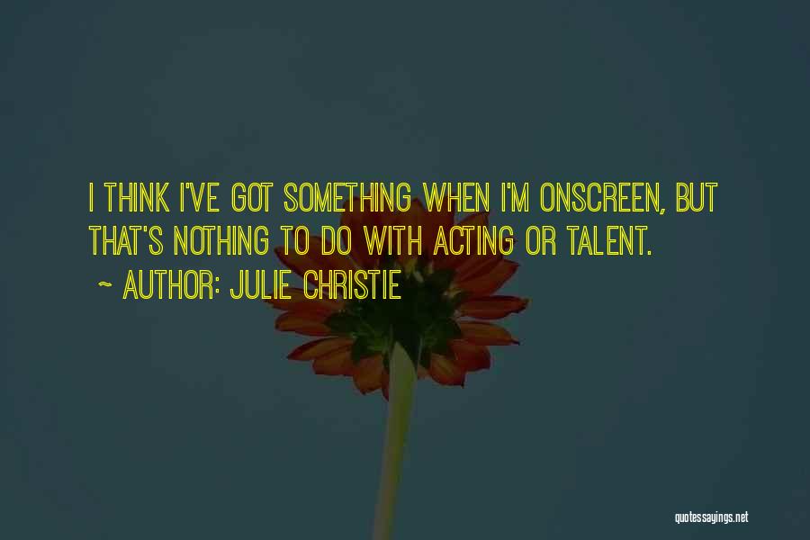 Julie Christie Quotes 1823651