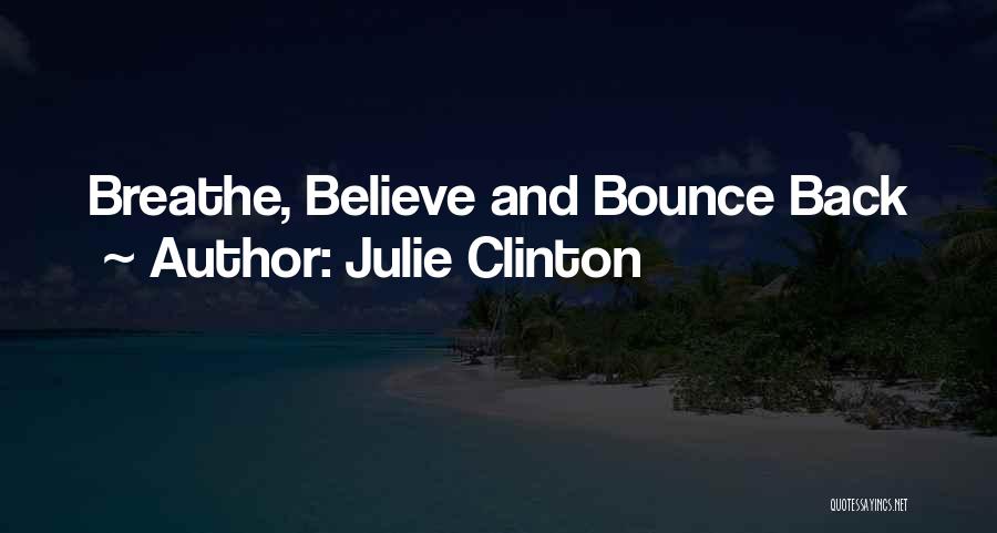 Julie Clinton Quotes 1473041