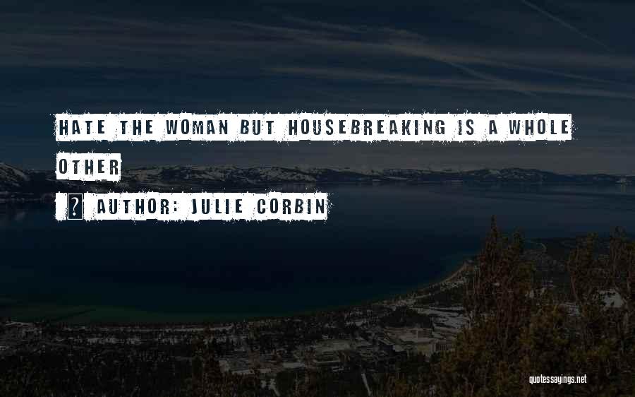 Julie Corbin Quotes 548336