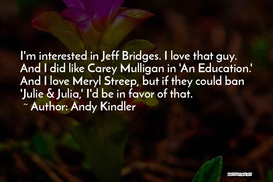 Julie D'aubigny Quotes By Andy Kindler