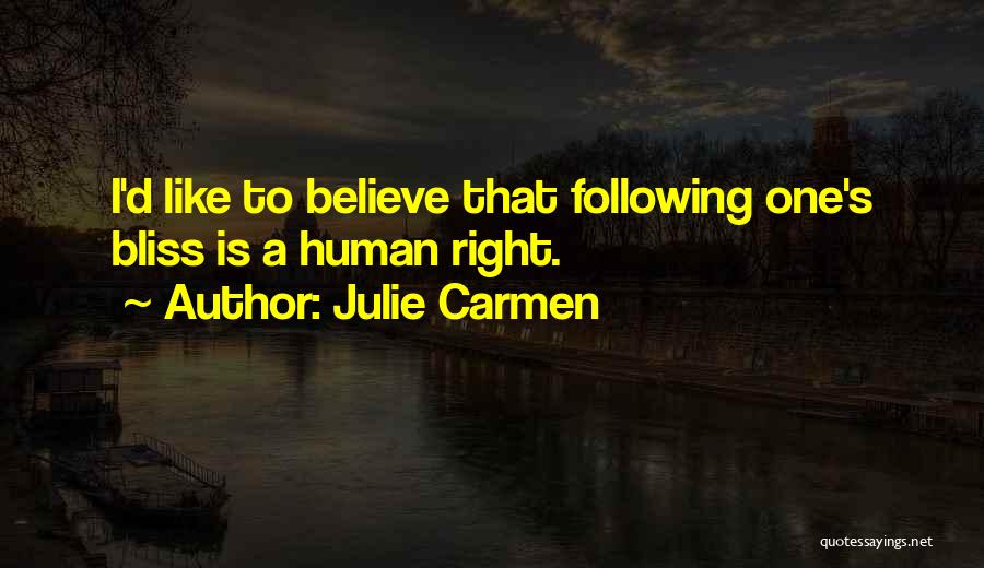 Julie D'aubigny Quotes By Julie Carmen