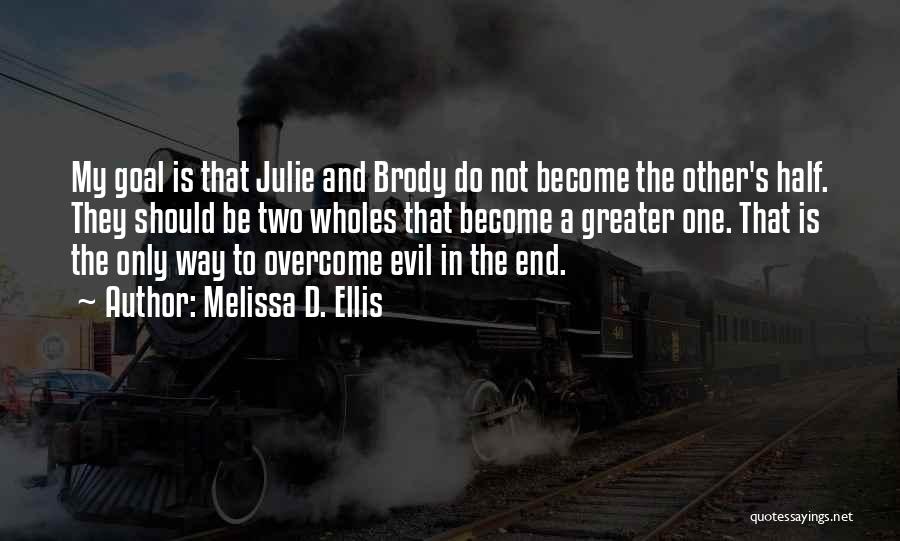 Julie D'aubigny Quotes By Melissa D. Ellis