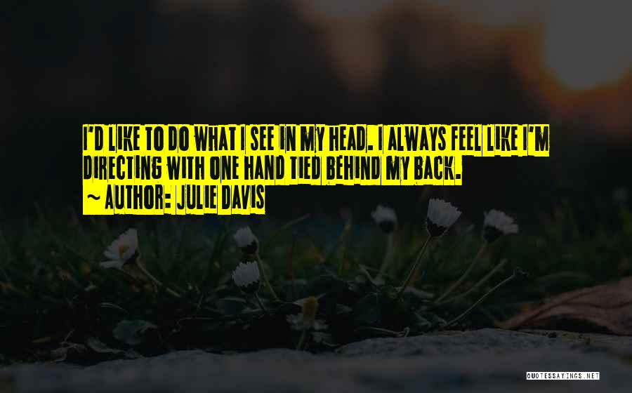 Julie Davis Quotes 1498171