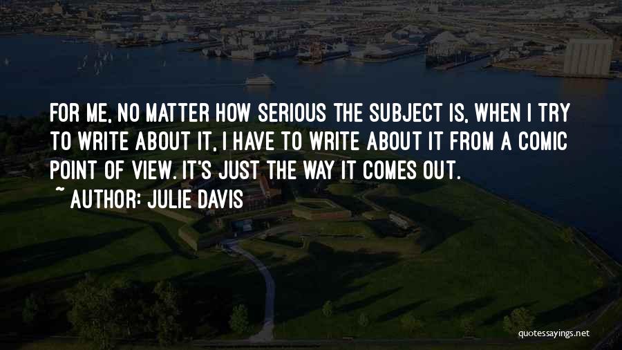 Julie Davis Quotes 1602534