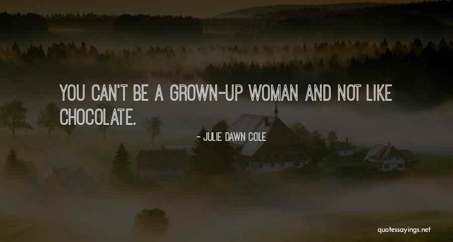 Julie Dawn Cole Quotes 1423927