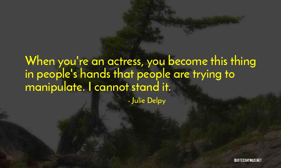 Julie Delpy Quotes 1172058 Julie Delpy Quotes 1172058