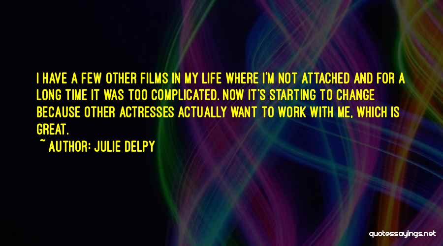Julie Delpy Quotes 1172306