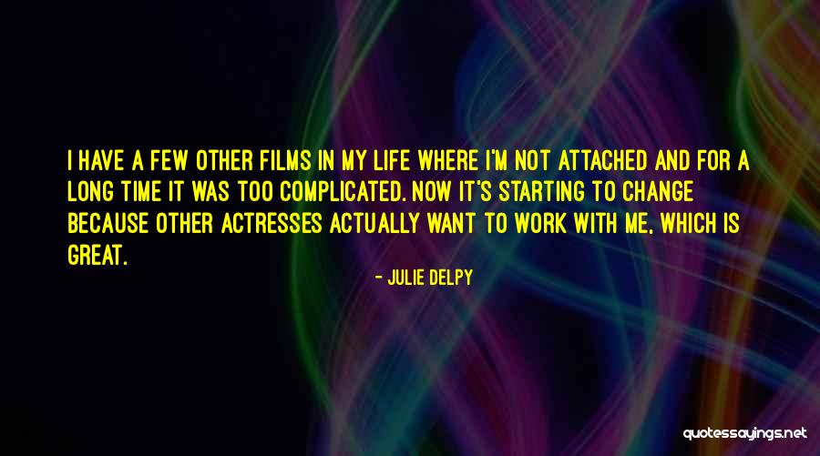 Julie Delpy Quotes 1172306 Julie Delpy Quotes 1172306