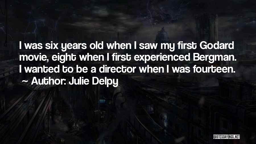 Julie Delpy Quotes 1342789