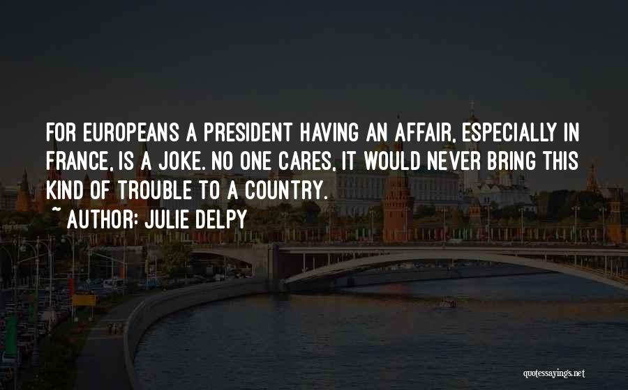 Julie Delpy Quotes 153489
