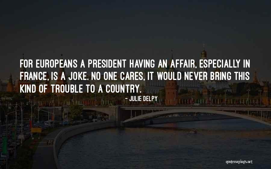 Julie Delpy Quotes 153489 Julie Delpy Quotes 153489