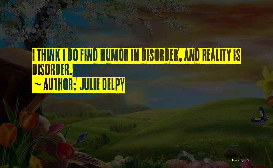 Julie Delpy Quotes 306858