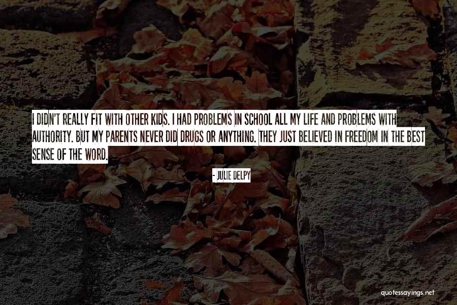 Julie Delpy Quotes 462651 Julie Delpy Quotes 462651