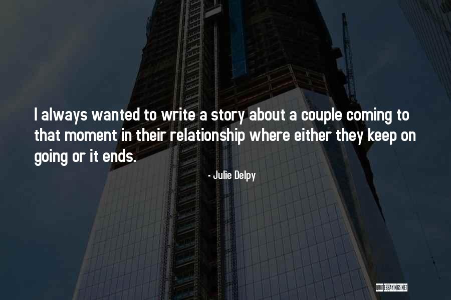 Julie Delpy Quotes 577647 Julie Delpy Quotes 577647