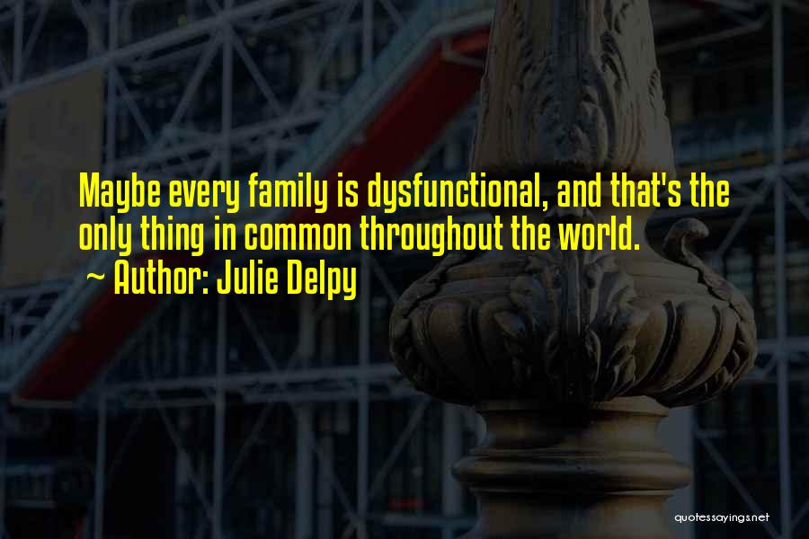 Julie Delpy Quotes 983576