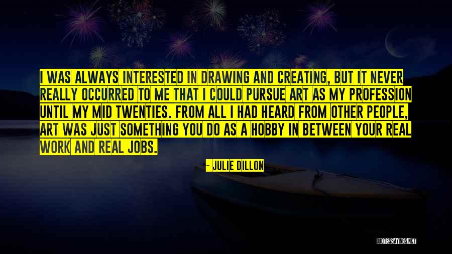 Julie Dillon Quotes 448646