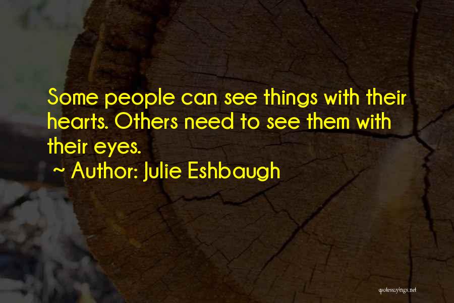 Julie Eshbaugh Quotes 1063707