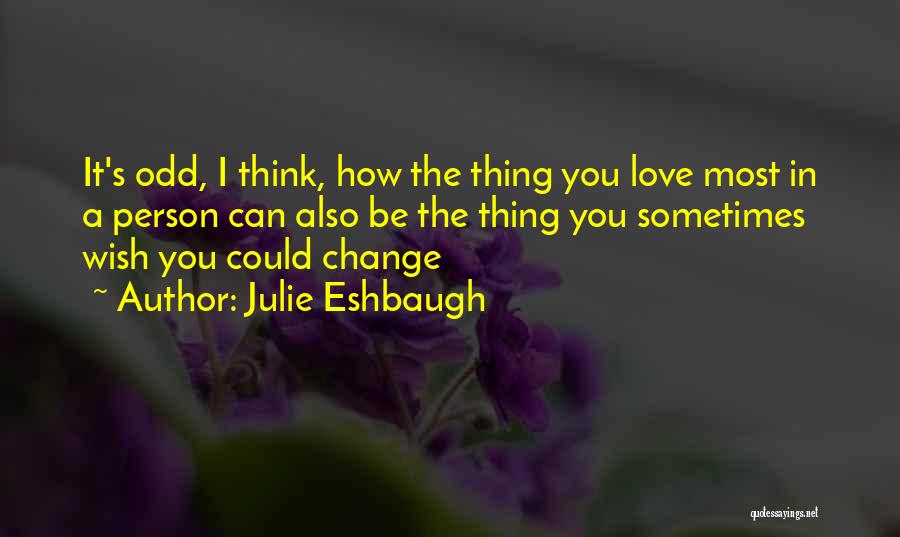 Julie Eshbaugh Quotes 2183897