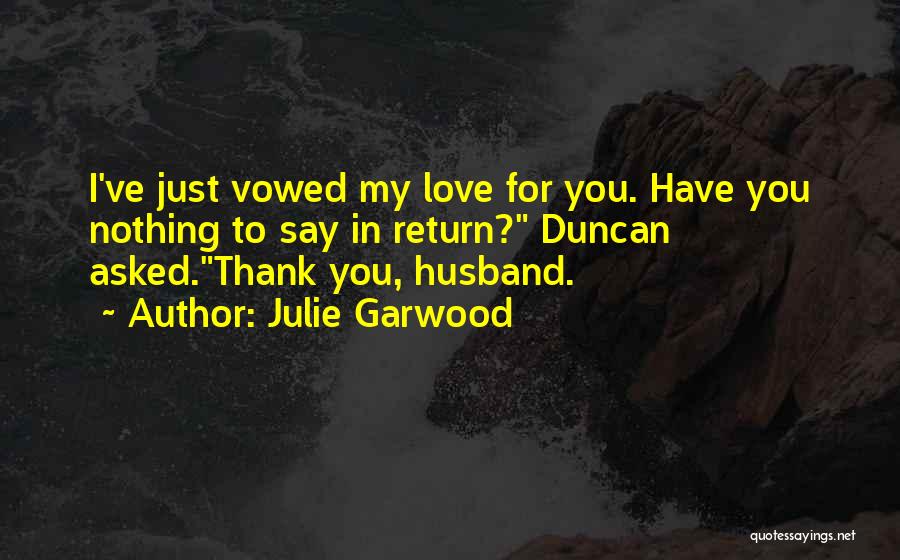 Julie Garwood Quotes 1353143