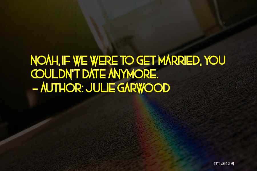 Julie Garwood Quotes 1406847