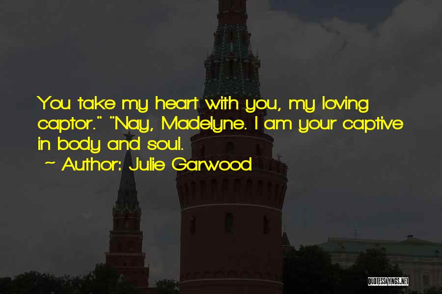 Julie Garwood Quotes 1677971