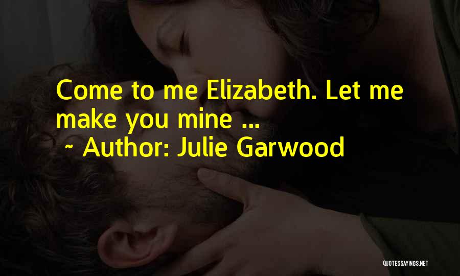 Julie Garwood Quotes 1680119