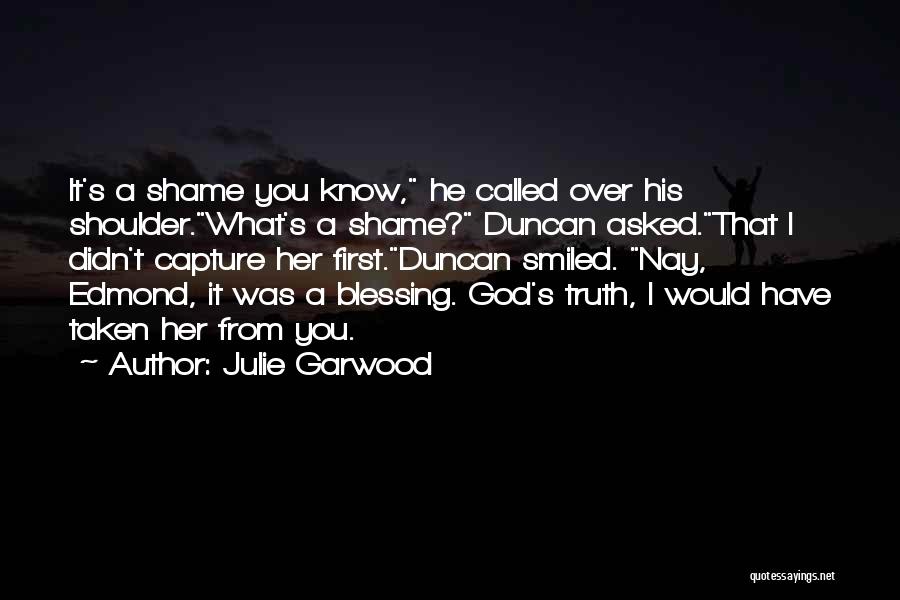 Julie Garwood Quotes 480808