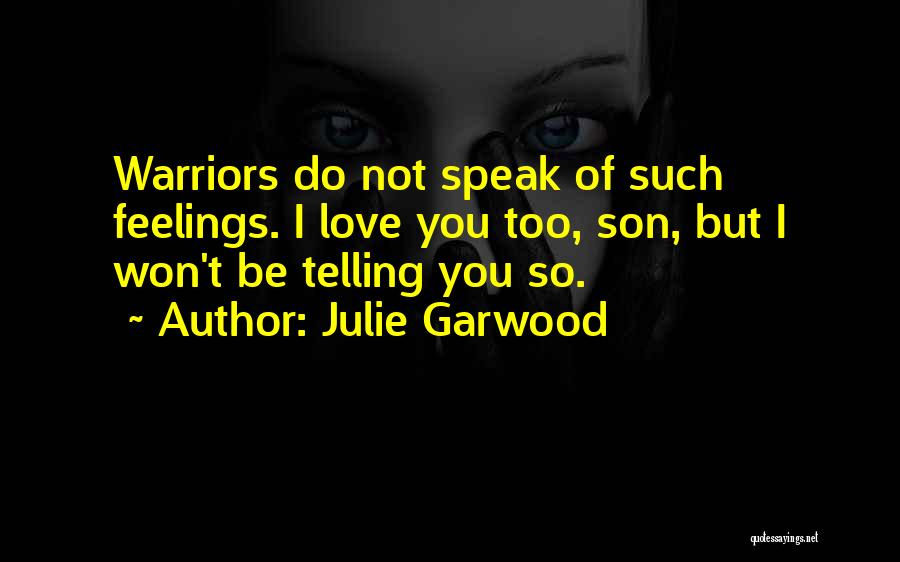 Julie Garwood Quotes 661229