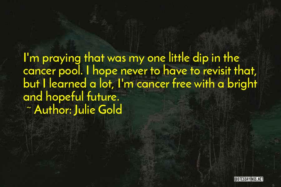 Julie Gold Quotes 1161836