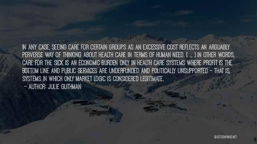 Julie Guthman Quotes 956493