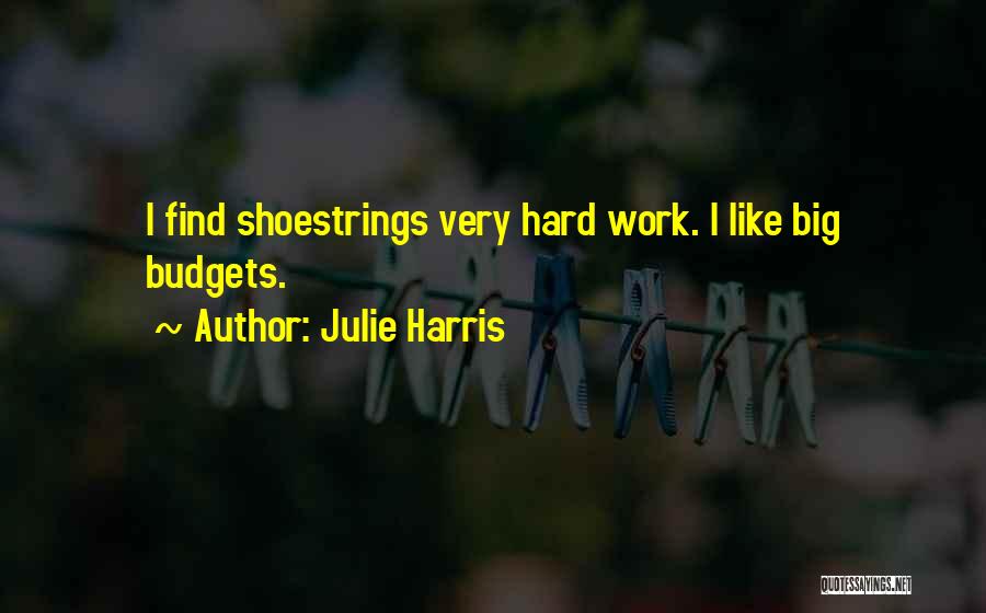 Julie Harris Quotes 1136432