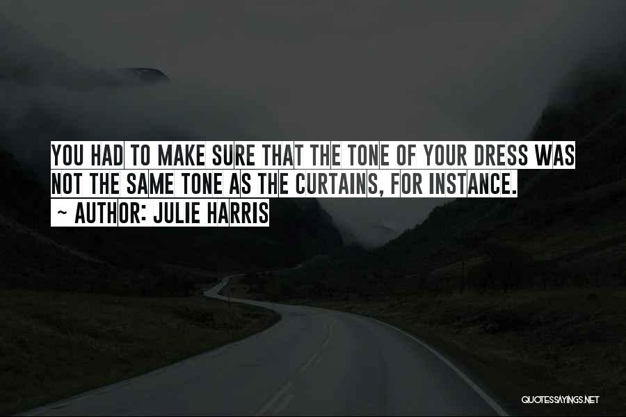 Julie Harris Quotes 2167605