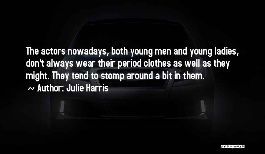 Julie Harris Quotes 486975