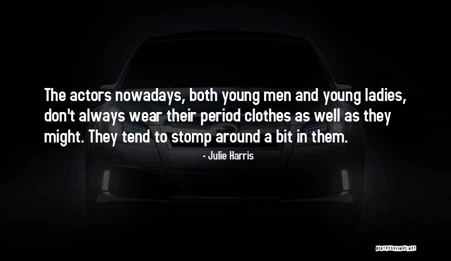 Julie Harris Quotes 486975