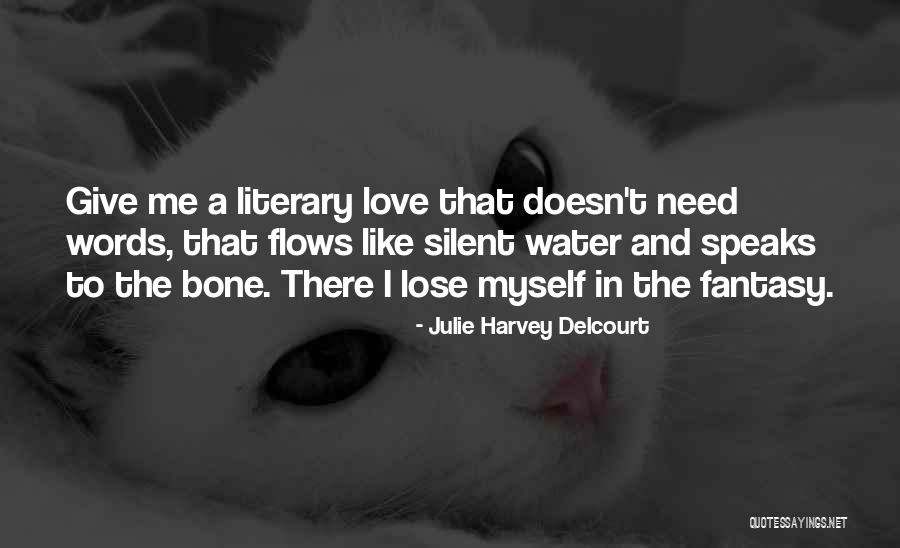 Julie Harvey Delcourt Quotes 455314