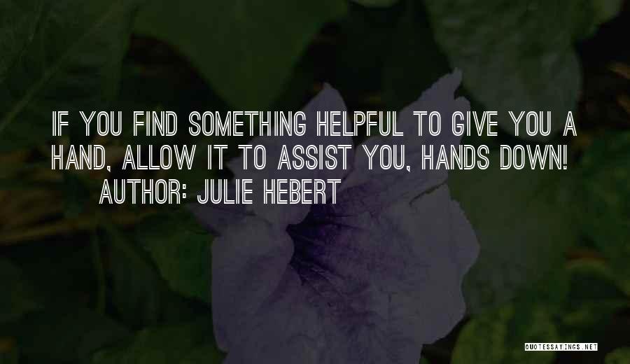 Julie Hebert Quotes 1614397