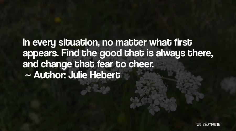 Julie Hebert Quotes 2159597