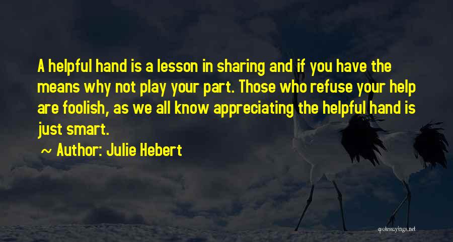 Julie Hebert Quotes 598240