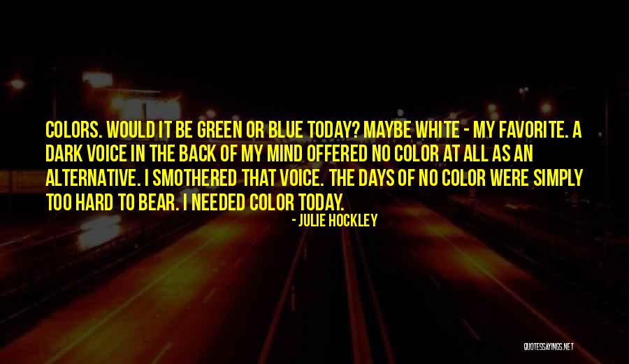 Julie Hockley Quotes 1072016 Julie Hockley Quotes 1072016