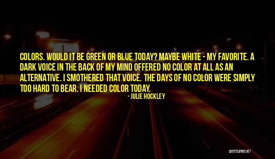 Julie Hockley Quotes 1072016