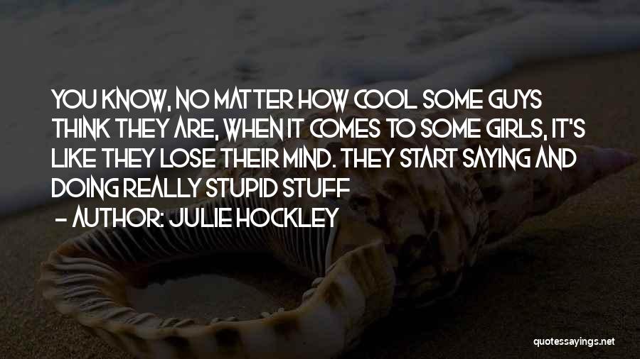 Julie Hockley Quotes 1083425