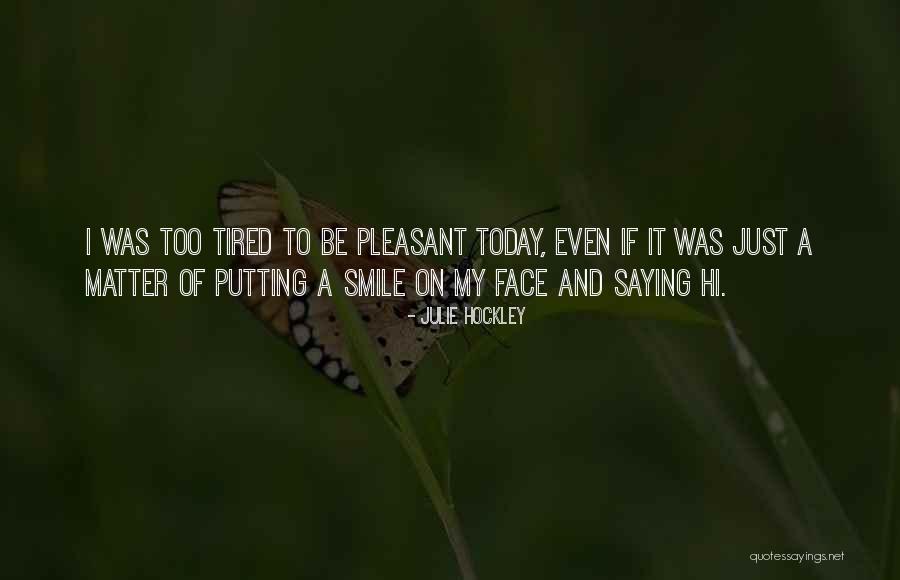 Julie Hockley Quotes 908955 Julie Hockley Quotes 908955